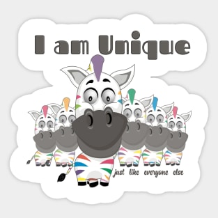 I Am Unique Just Like Everyone Else Sticker